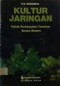 Kultur Jaringan : Teknik Perbanyakan Tanaman Secara Modern