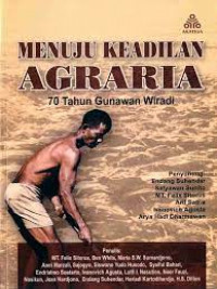 Menuju keadilan agraria 70 tahun gunawan wardi