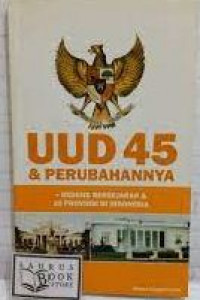 UUD 45 Dan Perubahannya: + Gedung Bersejarah 33 Provinsi Di Indonesia