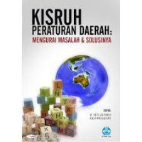 Kisruh peraturan daerah: mengurai masalah & solusinya