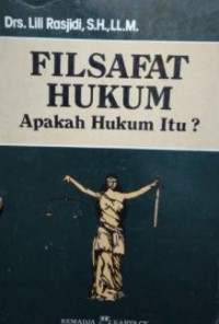 Filsafat hukum : apakah hukum itu?