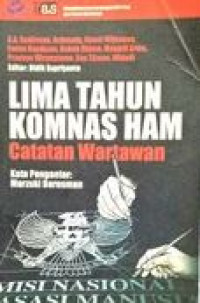 Lima tahun Komnas HAM : catatan wartawan