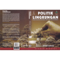 Politik Lingkungan Pengelolaan Hutan Masa Orde Baru dan Reformasi