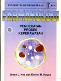 Farmakologi: pendekatan proses keperawatan