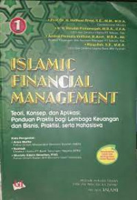 Islamic financial management (teori, konsep, dan aplikasi : panduan praktis untuk lembaga keuangan, nasabah, praktisi, dan mahasiswa)