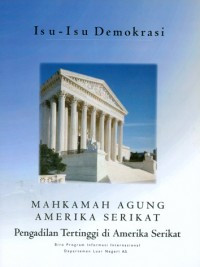 Isu-isu demokrasi : mahkamah agung Amerika Serikat