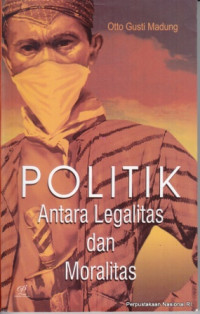 Politik antara legalitas dan moralitas