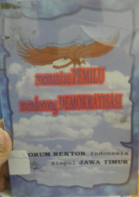 Memantau pemilu mendorong demokrasi