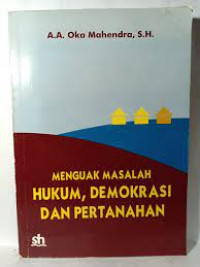 Menguak Masalah Hukum, Demokrasi dan Pertanahan