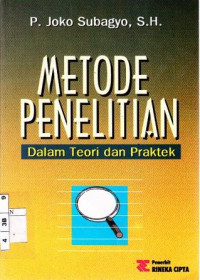 Metode Penelitian ; dalam teori dan praktek