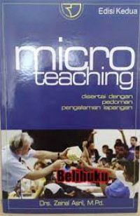 Micro teaching: disertai dengan pedoman pengalaman lapangan