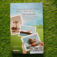 Dari Pangkalan Brandan migas Indonesia mendunia : transformasi ke non migas di Pangkalan Brandan suatu keniscayaan