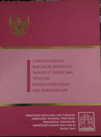 Undang-undang republik indonesia nomor 27 tahun 2004 tentang komisi kebenaran dan rekonsiliasi