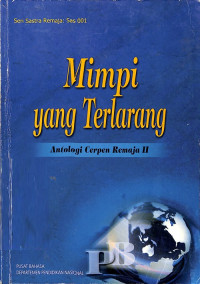 Mimpi yang terlarang : antologi cerpen remaja II