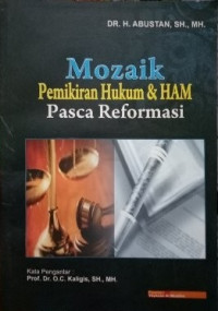 Mozaik pemikiran hukum dan HAM pasca reeformasi