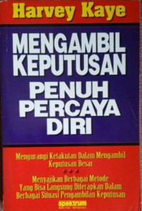 Mengambil Keputusan Penuh Percaya Diri