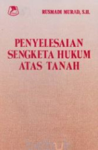 Penyelesaian sengketa hukum atas tanah