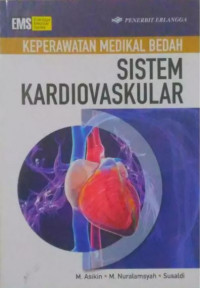 Keperawatan medikal bedah : sistem kardiovaskular