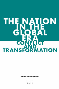 The Nation in the Global Era : Conflict and Transformation