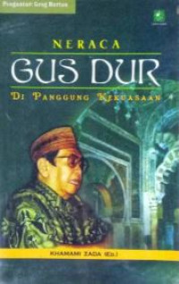 Neraca Gus Dur di panggung kekuasaan