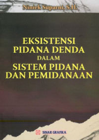 Eksistensi pidana denda dalam sistem pidana dan pemidanaan