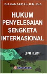 Hukum penyelesaian sengketa internasional (edisi revisi)