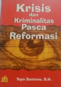 Krisis dan kriminalitas pasca reformasi