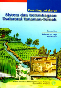 Sistem dan kelembagaan usahatani tanaman-ternak