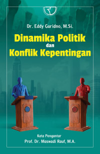 Dinamika Politik Dan Konflik Kepentingan