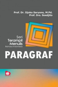 Paragraf : seri terampil menulis Bahasa Indonesia