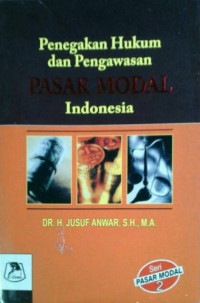 Penegakan hukum dan pengawasan pasar modal Indonesia