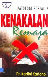 Patologi sosial 2 : kenakalan remaja