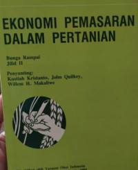 Ekonomi pemasaran dalam pertanian bunga rampai jilid II