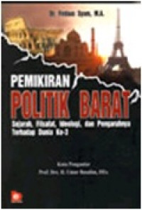 Pemikiran politik barat : sejarah filsafat, ideologi, dan pengaruhnya terhadap dunia ke-3