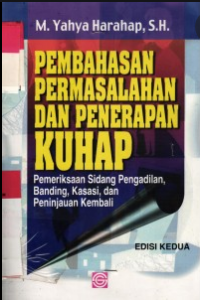 Pembahasan permasalahan dan penerapan kuhap: pemeriksaan sidang pengadilan, banding , kasasi, dan peninjauan kembali