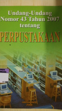 Undang - undang nomor 43 tahun 2007 tentang perpustakaan