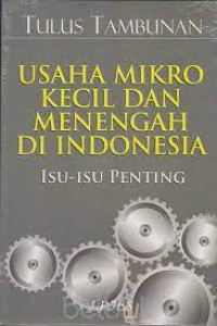 Usaha mikro kecil dan menengah di indonesia: isu-isu penting