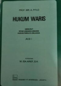 Hukum waris : menurut kitab undang-undang hukum perdata Belanda jilid I