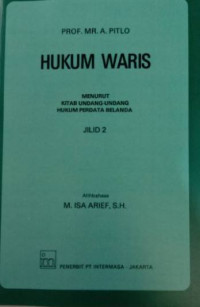 Hukum waris : menurut kitab undang-undang hukum perdata Belanda jilid II