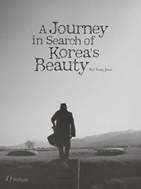 A Journey in Search of Korea's Beauty