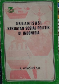 Organisasi kekuatan sosial politik di Indonesia