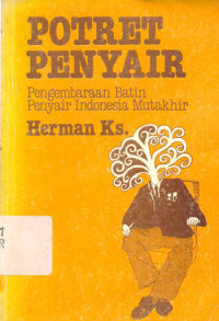 Potret penyair: penggambaran batin penyair indonesia mutakhir