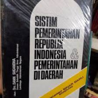 Sisitim pemerintahan republik indonesia & pemerintahan di daerah