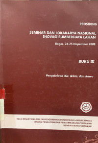 Prosiding seminar dan lokakarya nasional inovasi sumberdaya lahan (buku 3)