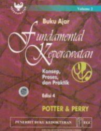 Buku Ajar Fundamental Keperawatan : Konsep, Proses, dan Praktik (volume 2) edisi 4