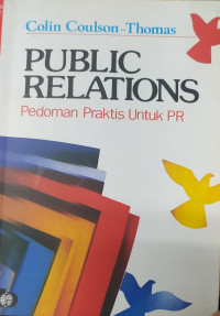 Public relations : pedoman praktis untuk PR