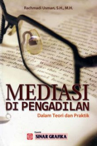 Mediasi di pengadilan : dalam teori dan praktik