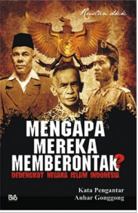 Mengapa mereka memberontak ? dedengkot negara islam Indonesia