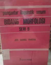 Pengantar linguistik umum bidang morfologi seri b