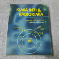 Kimia inti, radiokimia dan penggunaan radioisotop